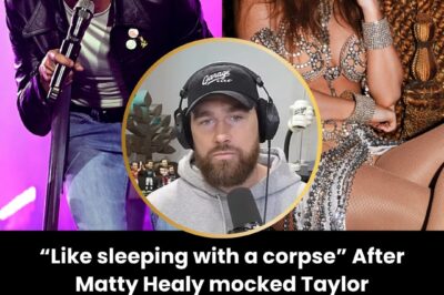“Like sleeping with a corpse” After Matty Healy mocked Taylor Swift’s amateur skills in bed, Travis Kelce’s explosive reaction forced him to issue a public apology to her