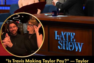 “Is Travis Making Taylor Pay?” — Taylor Swift’s Joke On ‘The Late Show with Stephen Colbert’ Sparks A Vicious Financial Misunderstanding, Forcing Travis Kelce To Immediately Clarify The Issue For Curious Fans