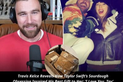 Travis Kelce Reveals How Taylor Swift’s Sourdough Obsession Inspired His Best Gift to Her: ‘I Love You, Tay’
